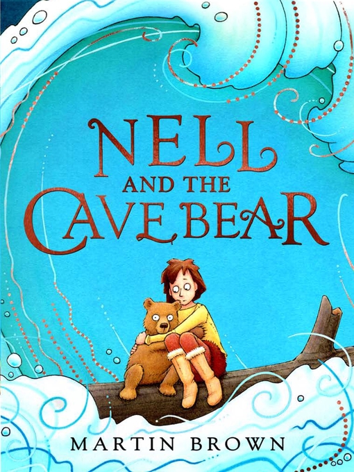 Title details for Nell and the Cave Bear by Martin Brown - Available